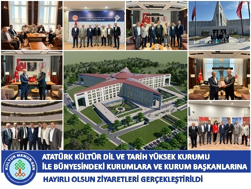 ATATÜRK KÜLTÜR DİL VE TARİH YÜKSEK KURUMU İLE BÜNYESİNDEKİ KURUMLAR VE KURUM BAŞKANLARINA HAYIRLI OLSUN ZİYARETLERİ GERÇEKLEŞTİRİLDİ